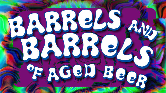 Barrels and Barrels of Aged Beer